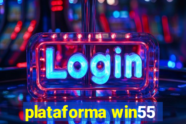 plataforma win55